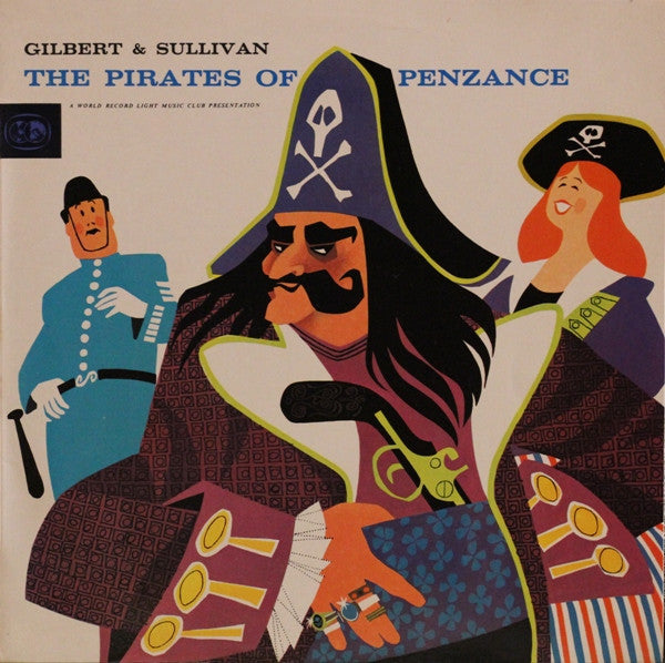 Gilbert & Sullivan, Westminster Symphony Orchestra, The Linden Singers, Alexander Faris : The Pirates Of Penzance  (LP, Album, Mono, Club)