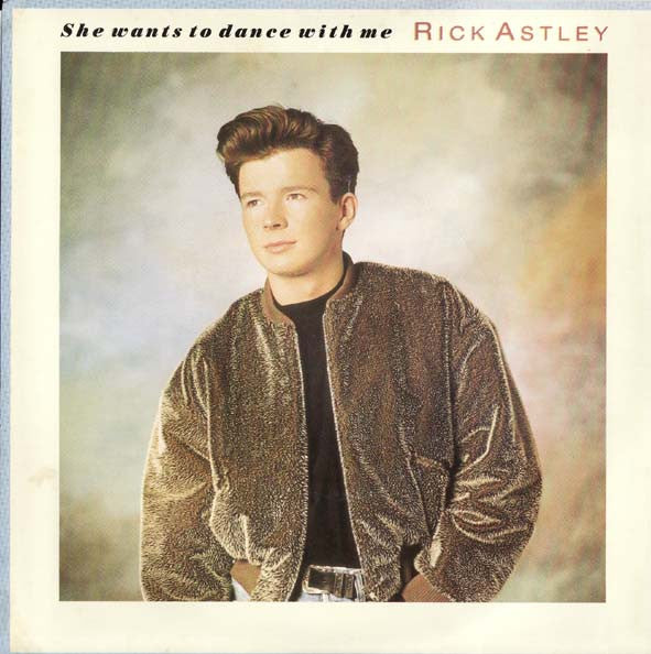Rick Astley : She Wants To Dance With Me (7", Single)