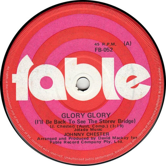 Johnny Chester : Glory Glory (I'll Be Back To See The Storey Bridge) (7", Single)