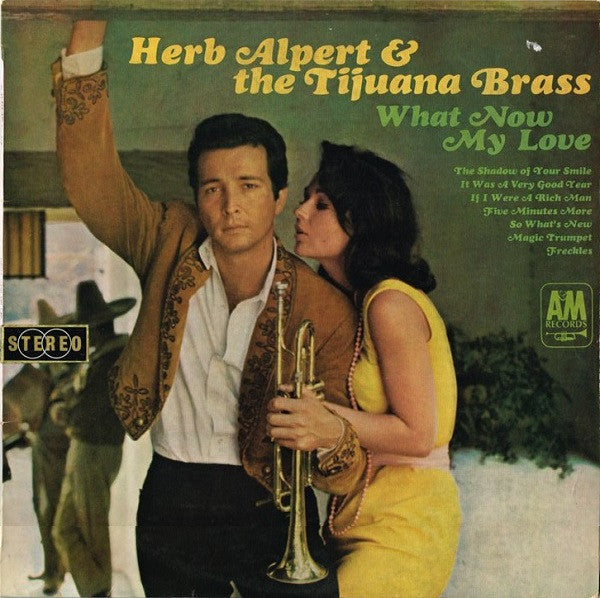 Herb Alpert & The Tijuana Brass : What Now My Love (LP, Album)