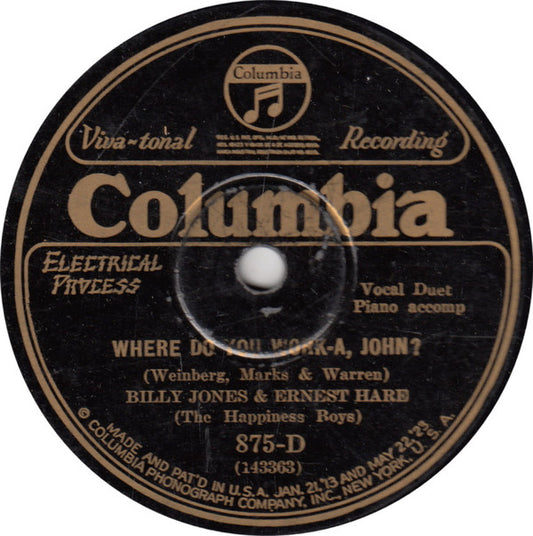 Billy Jones & Ernest Hare : Where Do You Work-A, John? / Bridget O'Flynn (Where 've Ya Been?) (Shellac, 10")