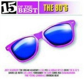 Various : 15 Of The Best: The 80's (CD, Comp)