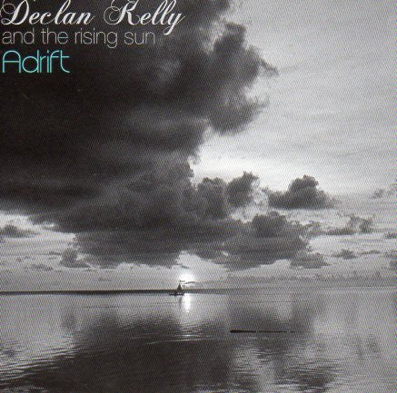 Declan Kelly And The Rising Sun : Adrift (CD)