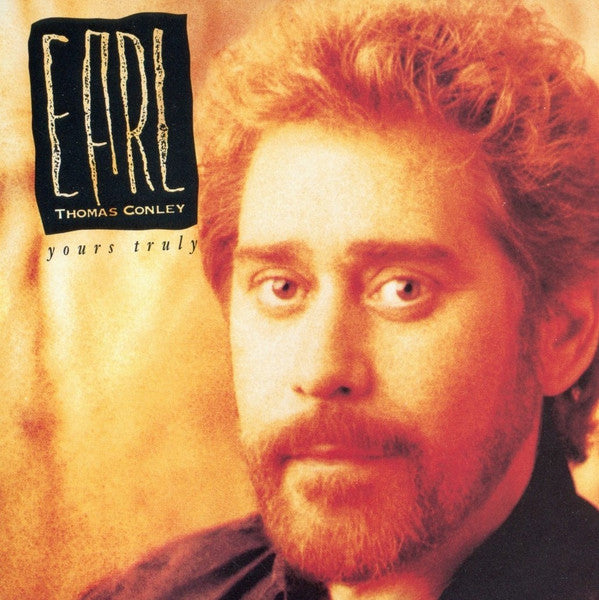 Earl Thomas Conley : Yours Truly (CD, Album)