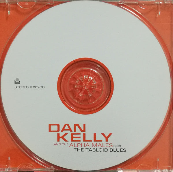 Dan Kelly And The Alpha Males : Sing The Tabloid Blues (CD, Album)
