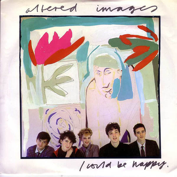 Altered Images : I Could Be Happy (7", Single)