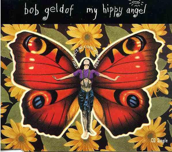 Bob Geldof : My Hippy Angel (CD, Single)