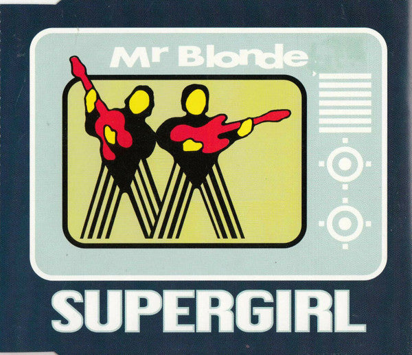 Mr Blonde : Supergirl (CD, Single)