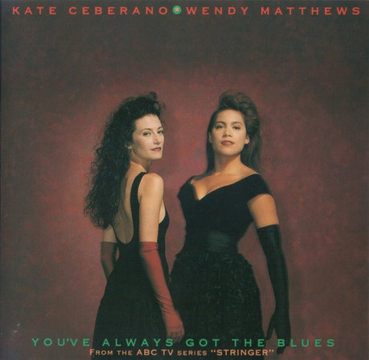 Kate Ceberano ★ Wendy Matthews : You've Always Got The Blues (CD, Album)
