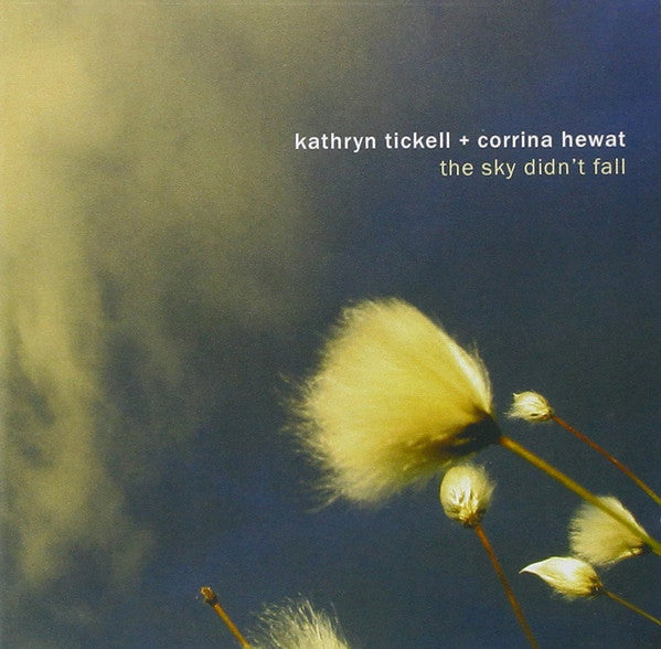 Kathryn Tickell & Corrina Hewat : The Sky Didn't Fall (CD, Album)