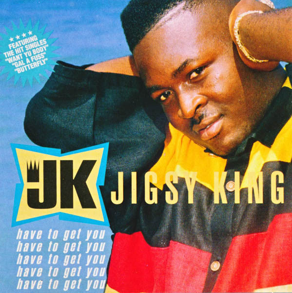 Jigsy King : Have To Get You (CD, Album)