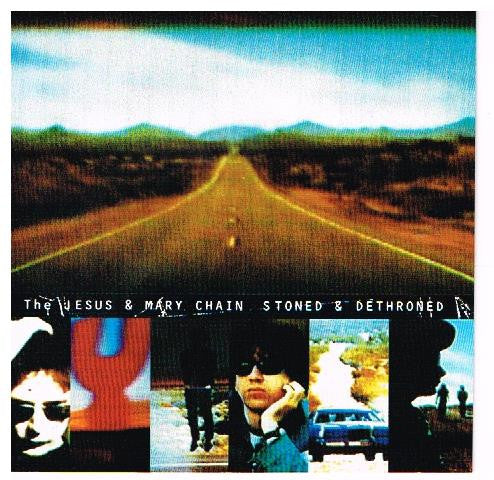 The Jesus & Mary Chain* : Stoned & Dethroned (CD, Album)