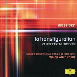 Olivier Messiaen / Myung-Whun Chung - Orchestre Philharmonique De Radio France Et Chœur de Radio France : La Transfiguration De Notre Seigneur Jésus-Christ (2xCD, Album)