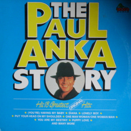Paul Anka : The Paul Anka Story - His 18 Greatest Original Hits (LP, Comp)