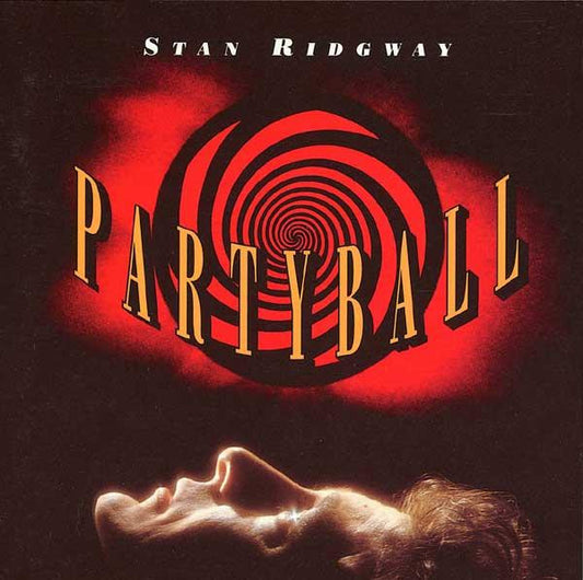 Stan Ridgway : Partyball (CD, Album)