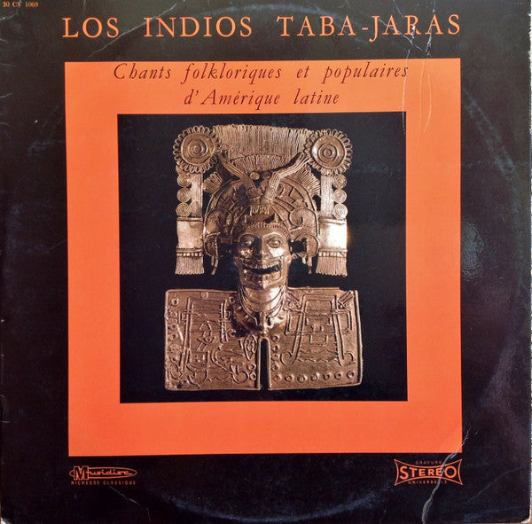 Los Indios Taba-Jaras* : Chants Folkloriques Et Populaires D'Amérique Latine (LP)