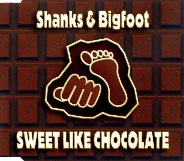 Shanks & Bigfoot : Sweet Like Chocolate (CD, Single)