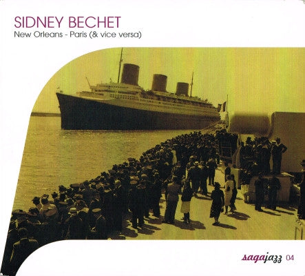 Sidney Bechet : New Orleans - Paris (& Vice Versa) (CD, Comp)