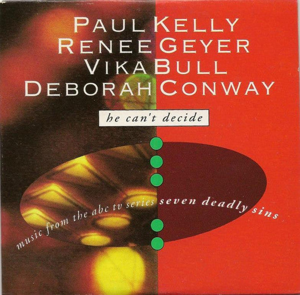 Paul Kelly (2), Renee Geyer, Vika Bull, Deborah Conway : He Can't Decide (CD, Maxi, Single, Car)