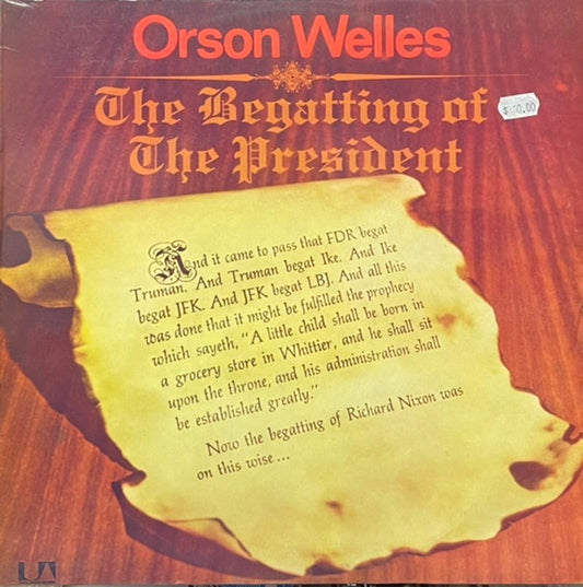 Orson Welles : The Begatting Of The President (LP, Album)