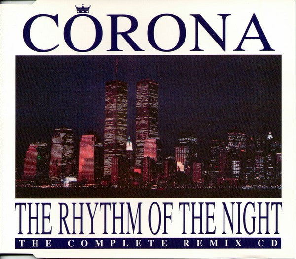 Corona : The Rhythm Of The Night (The Complete Remix CD) (CD, Single, May)