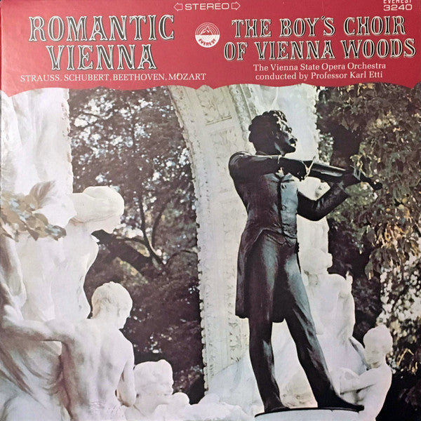 Die Sängerknaben Vom Wienerwald, Orchester Der Wiener Staatsoper Conducted By Karl Etti : Romantic Vienna (LP)
