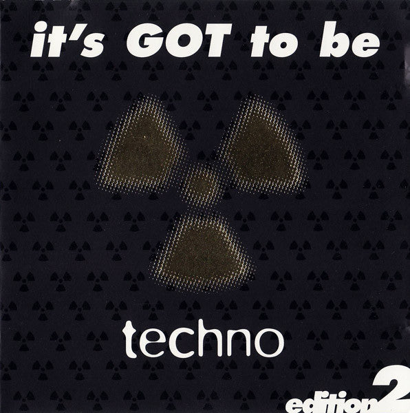 Various : It's Got To Be Techno Edition 2 (CD, Comp)