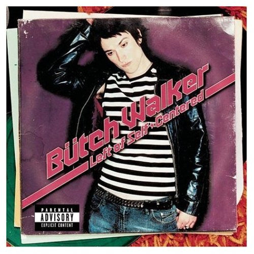 Bütch Walker* : Left Of Self-Centered (CD)