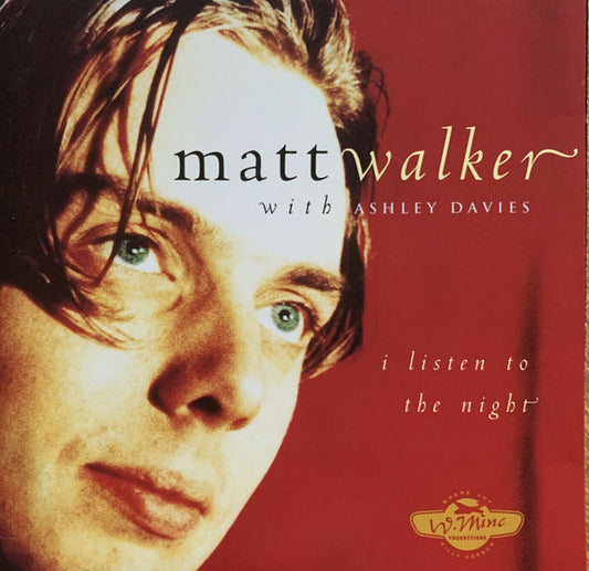 Matt Walker (2) with Ashley Davies (2) : I Listen To The Night (CD, Album)