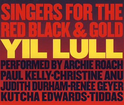 Singers For The Red Black & Gold Performed By Archie Roach, Paul Kelly (2), Christine Anu, Judith Durham, Renee Geyer, Kutcha Edwards, Tiddas : Yil Lull (CD, Maxi)