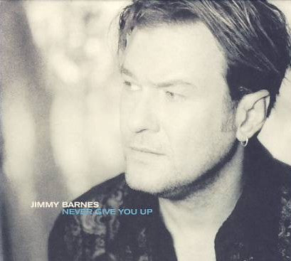 Jimmy Barnes : Never Give You Up (CD, Maxi)