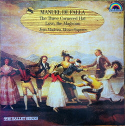 Manuel De Falla, Jean Madeira, Wiener Symphoniker, Edouard Van Remoortel : Three Cornered Hat / Love, The Magician (LP)