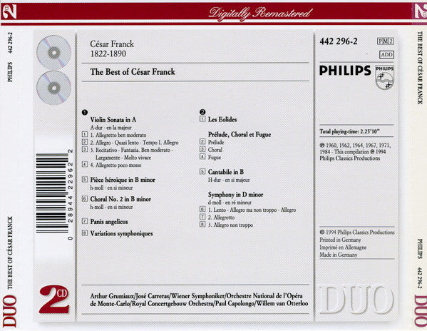 César Franck - Arthur Grumiaux . José Carreras . István Hajdú, Pierre Cochereau, Eduardo Del Pueyo, Marie-Françoise Bucquet, Concertgebouworkest, Willem Van Otterloo, Orchestre National De L'Opéra De Monte-Carlo, Paul Capolongo, Wiener Symphoniker, Uwe Ch : The Best Of César Franck : Symphony In D Minor, Panis Angelicus, Variations Symphoniques, Violin Sonata... (2xCD, Comp)
