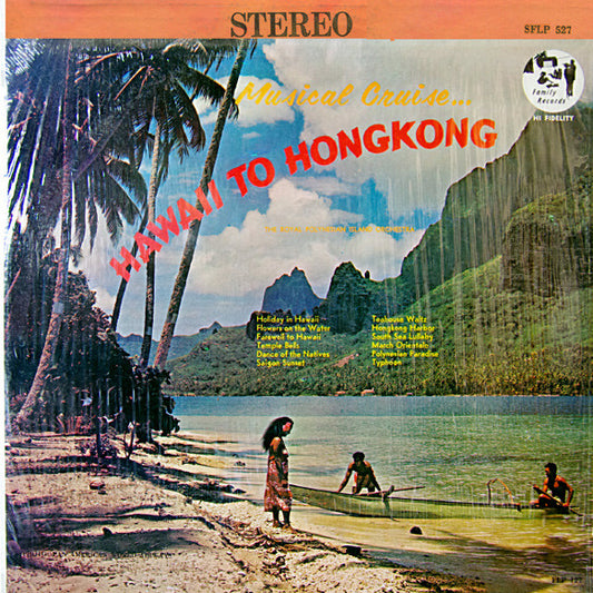 The Royal Polynesian Orchestra : Musical Cruise...Hawaii To Hongkong (LP)