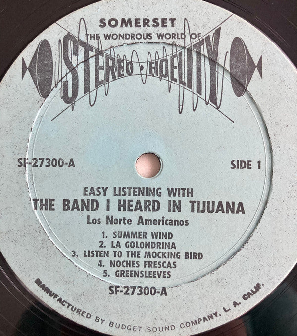 Los Norte Americanos : The Band I Heard In Tijuana (LP, Album)