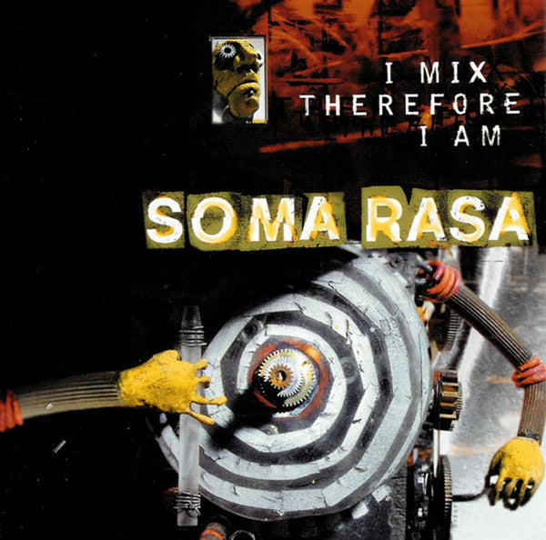 Soma Rasa : I Mix Therefore I Am (CD, Album)