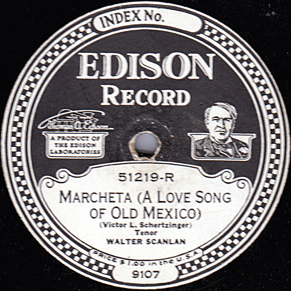 Walter Scanlan / Bailey And Bent : Marcheta (A Love Song Of Old Mexico) / Say It With A Ukulele (Edison Disc)