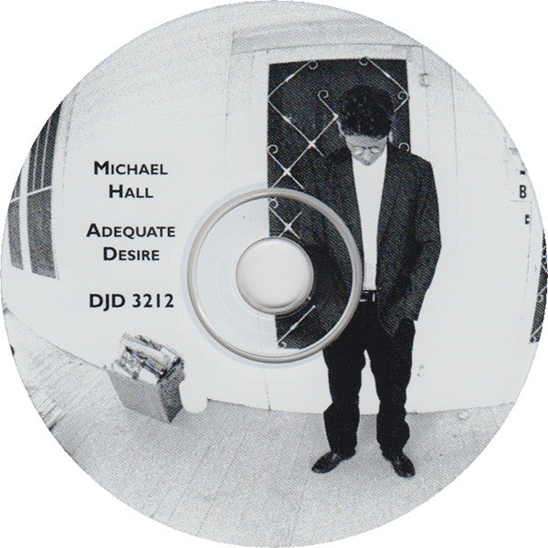 Michael Hall : Adequate Desire (CD)