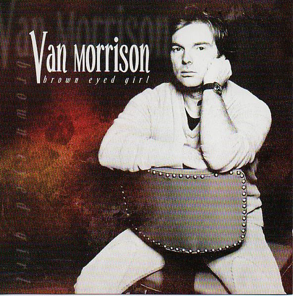 Van Morrison : Brown Eyed Girl (CD, Comp)