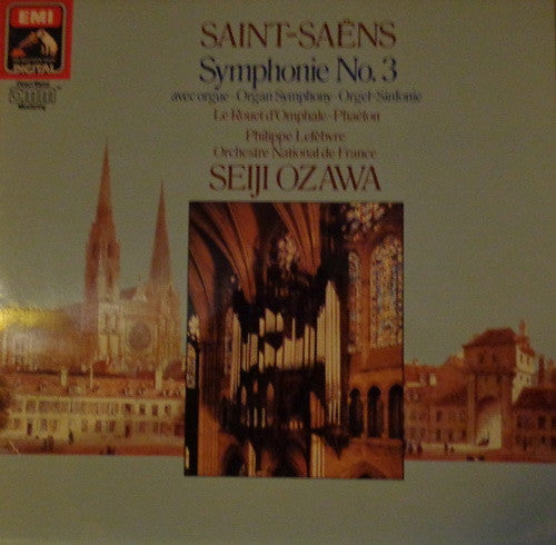 Saint-Saëns*, Seiji Ozawa, Philippe Lefèbvre*, Orchestre National De France : Symphonie No. 3 (LP)