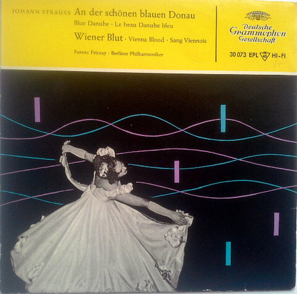 Berliner Philharmoniker, Ferenc Fricsay, Johann Strauss Jr. : An Der Schöne Blauen Donau / Wiener Blut (7", EP, Mono)