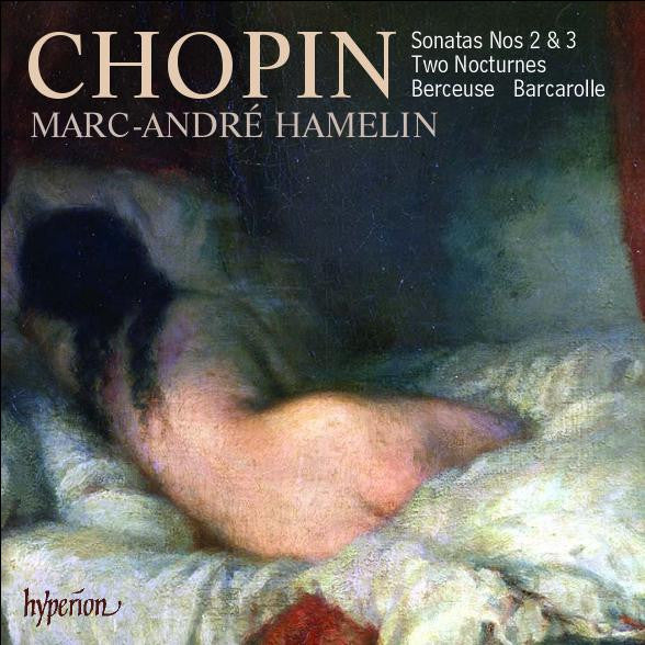 Chopin*, Marc-André Hamelin : Sonatas Nos 2 & 3 / Two Nocturnes / Berceuse · Barcarolle (CD, Album)