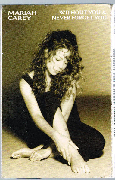 Mariah Carey : Without You & Never Forget You (Cass, Single)