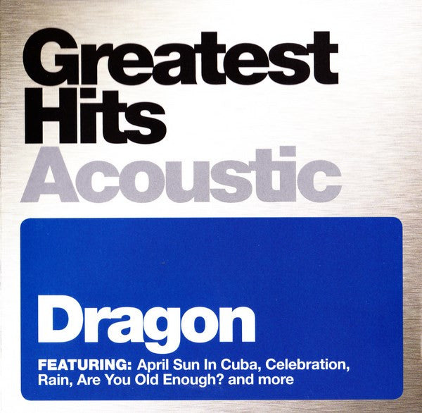 Dragon (5) : Greatest Hits Acoustic (CD, Album, RE)