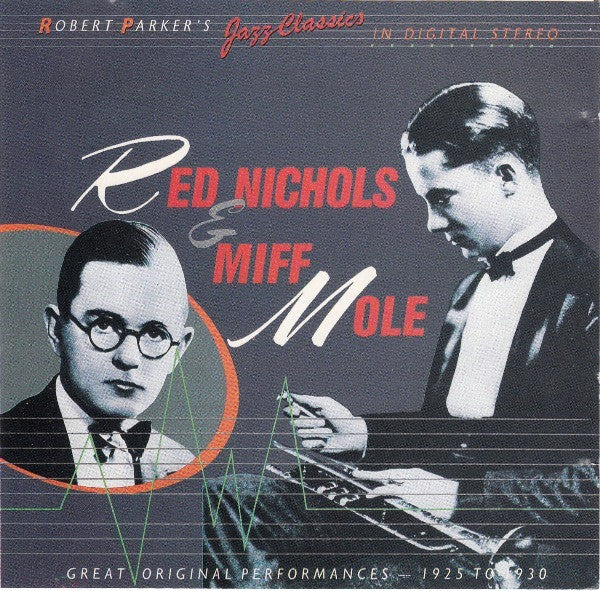 Red Nichols And Miff Mole : Great Original Performances - 1925 To 1930 (CD, Comp, RE)