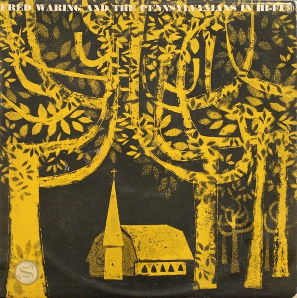 Fred Waring & The Pennsylvanians : Fred Waring & The Pennsylvanians In Hi-Fi (LP, Album, Club)