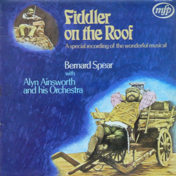 Bernard Spear With Alyn Ainsworth And His Orchestra* : Fiddler On The Roof (LP, RE)