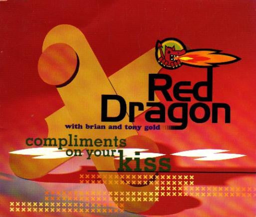 Red Dragon With Brian And Tony Gold* : Compliments On Your Kiss (CD, Maxi)