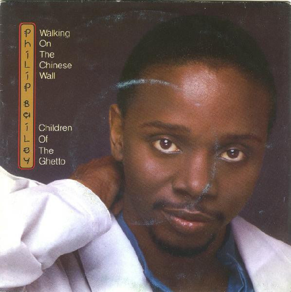 Philip Bailey : Walking On The Chinese Wall (7")