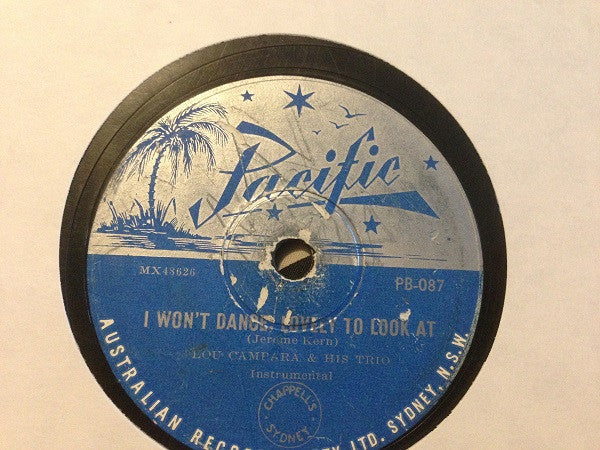 Lou Campara & His Trio : Smoke Gets In Your Eyes / I Won't Dance, Lovely To Look At (Shellac, 10")